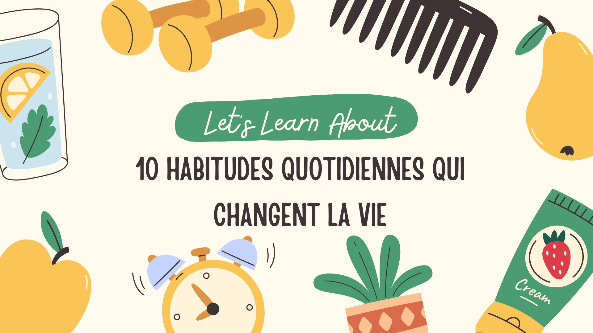 10 habitudes quotidiennes qui changent la vie