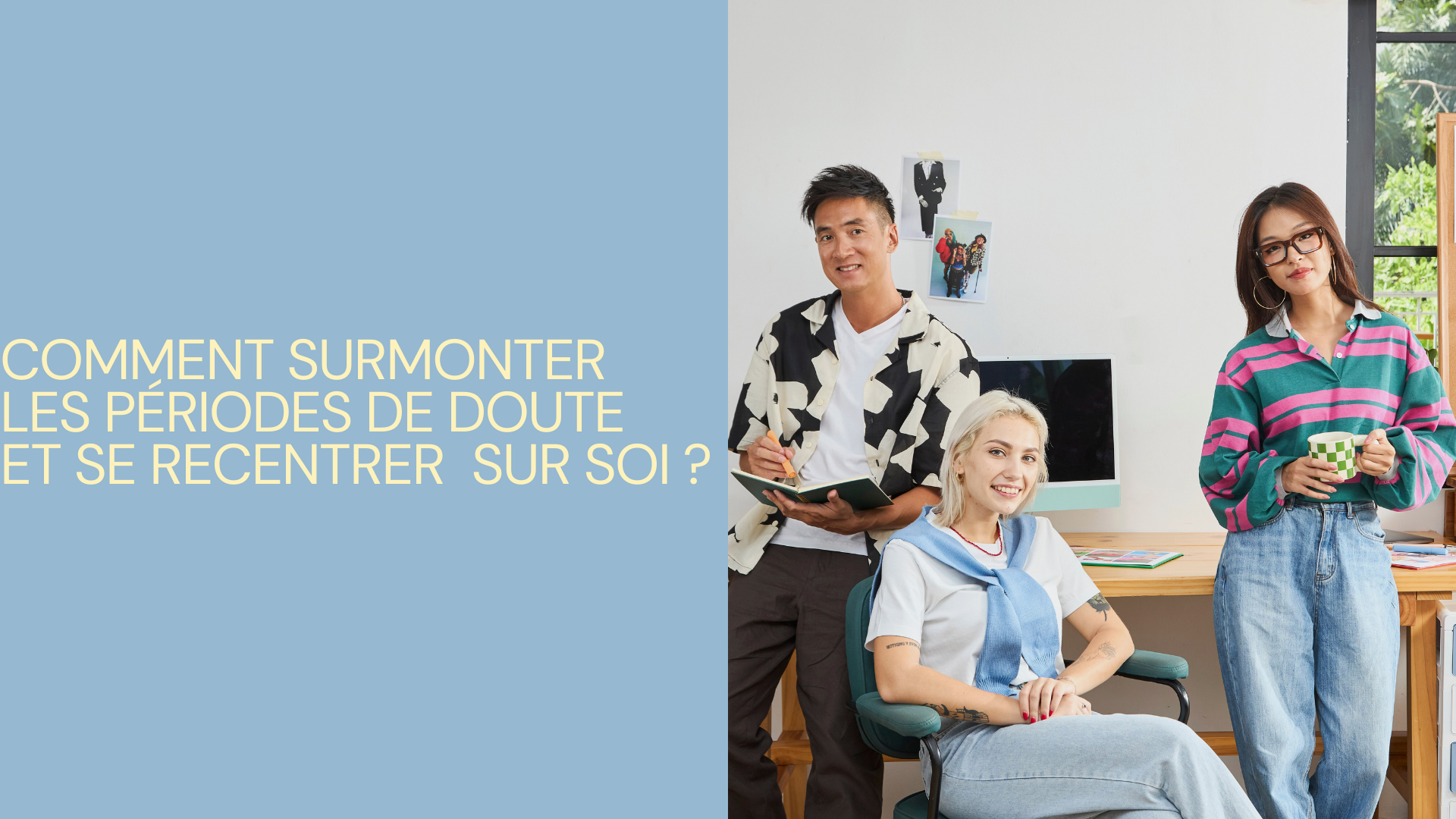 Comment surmonter les périodes de doute et se recentrer sur soi