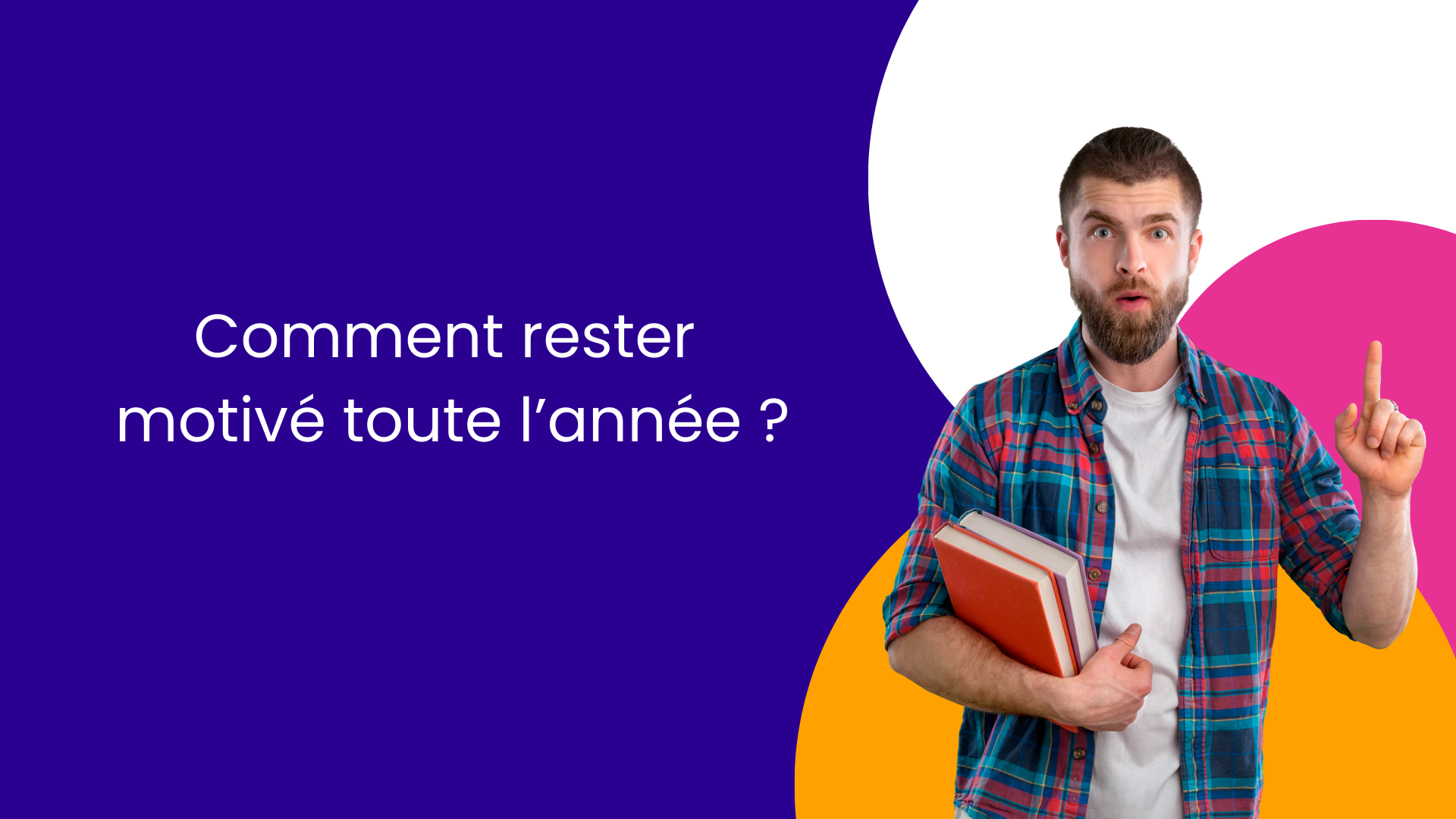 Comment rester motivé toute l’année ?