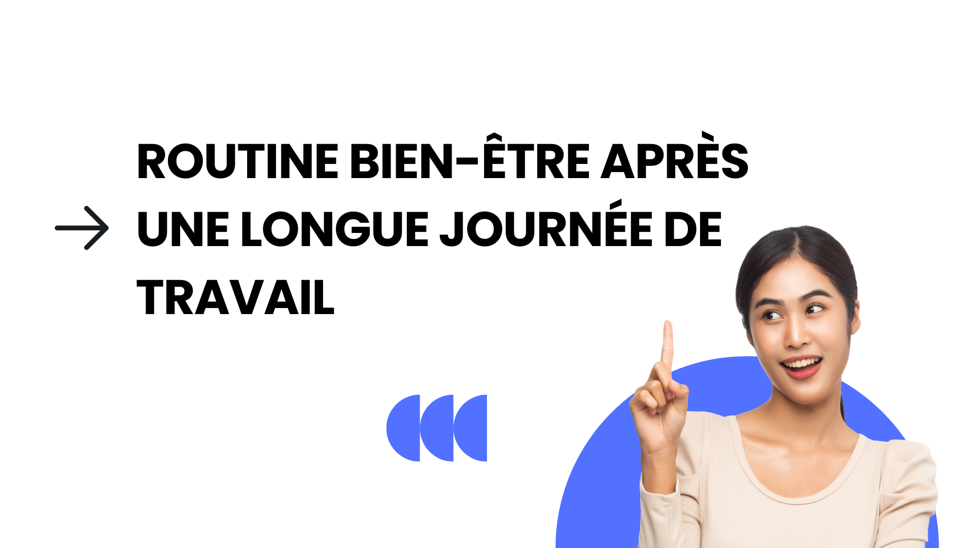 Routine bien-être après une longue journée de travail